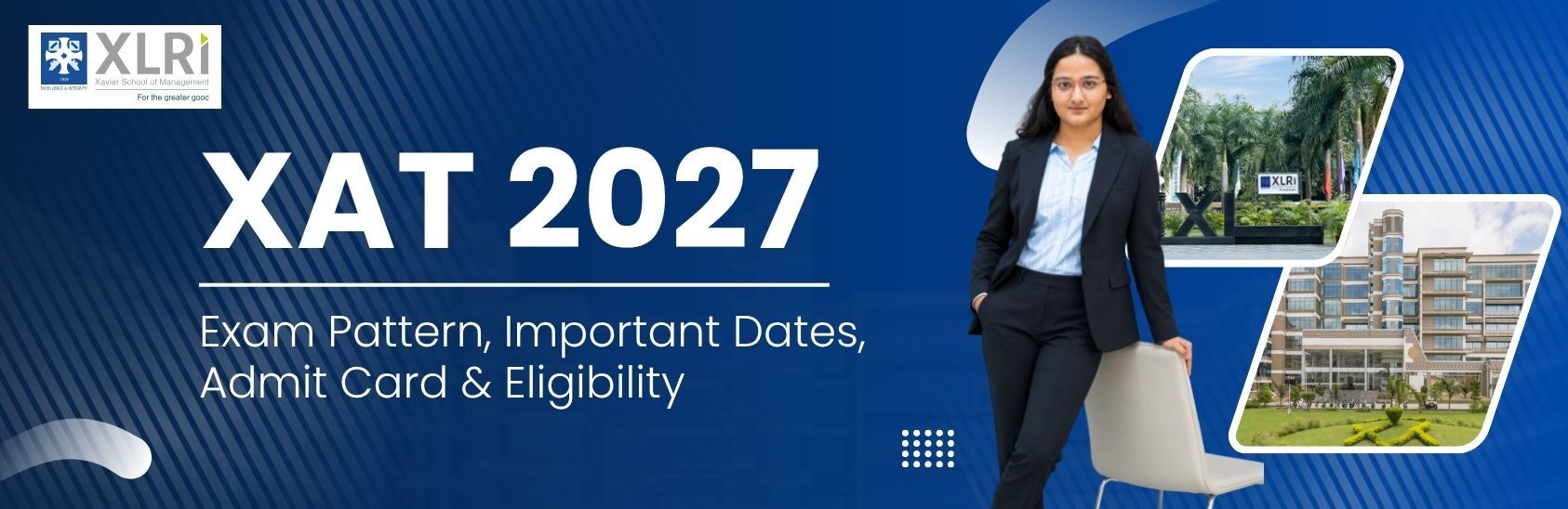 XAT 2027 Exam Pattern, Important Dates, Admit Card & Eligibility
