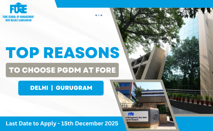 Top Reasons to Choose PGDM at FORE, Delhi & Gurugram