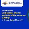 PGDM from Lal Bahadur Shastri Institute of Management (LBSIM): Is it the Right Choice?